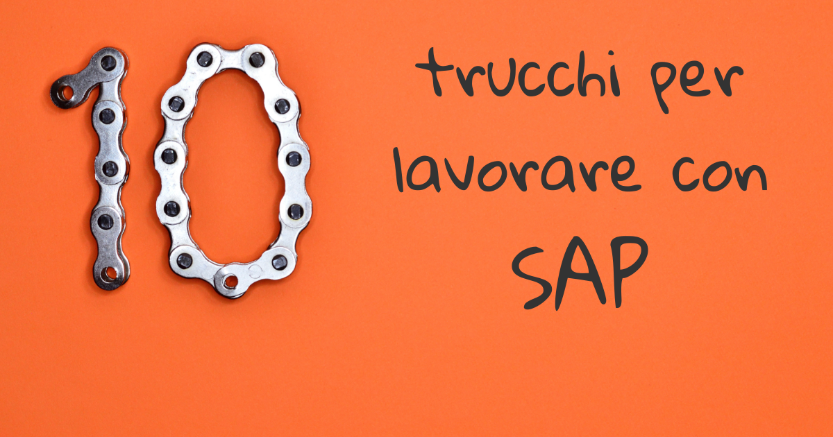 10 trucchi per lavorame meglio con la piattaforma SAP